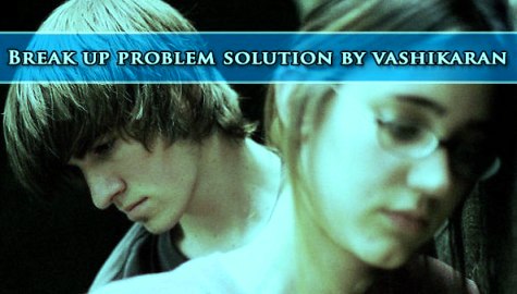 Breakup Problem Solution By Vashikaran